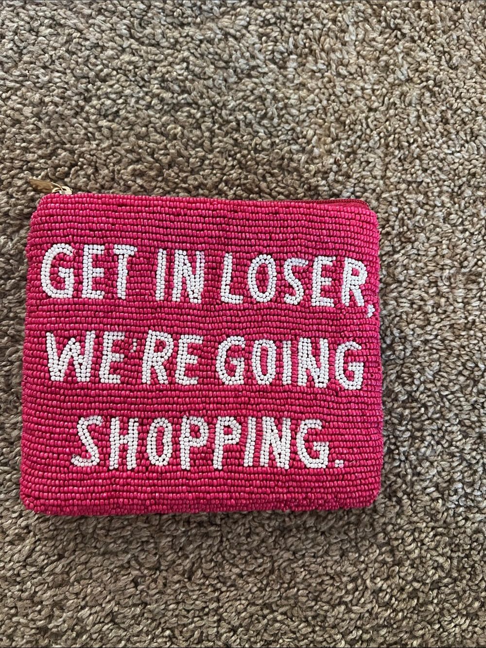 Pink Beaded Zip Pouch - 'Get In Loser, We're Going Shopping' Coin Purse